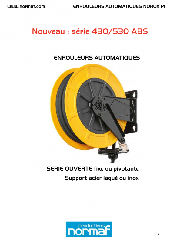 Enrouleurs Automatiques - Série ouverte fixe ou pivotante - Support acier laqué ou inox